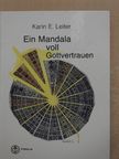 Karin E. Leiter - Ein Mandala voll Gottvertrauen [antikvár]