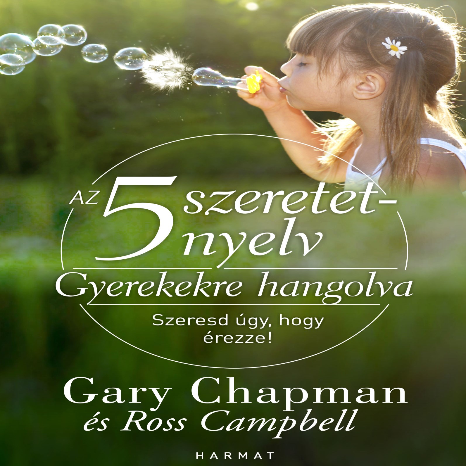 Gary Chapman - Az 5 szeretetnyelv - Gyerekekre hangolva [eHangoskönyv]