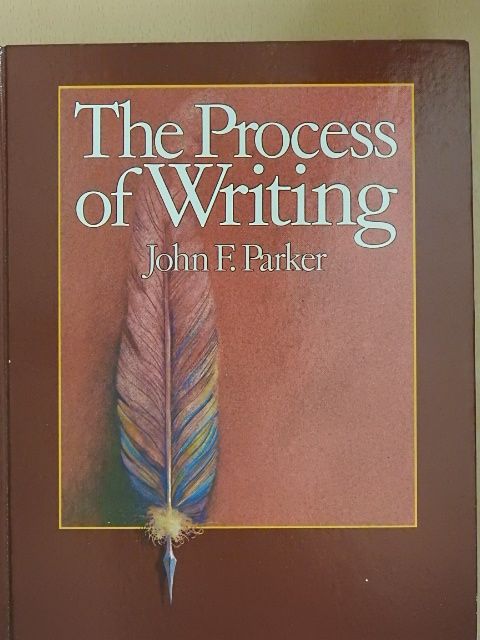 John F. Parker - The Process of Writing [antikvár]