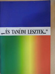 Márkus Gábor - "...és tanúim lesztek..." [antikvár]