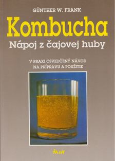 Günther W. Frank - Kombucha: Nápoj z čajovej huby [antikvár]