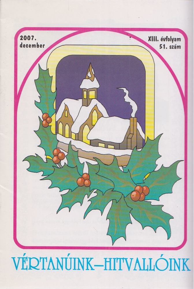 P. Szőke János - Vértanúink - Hitvallóink 2007. december [antikvár]