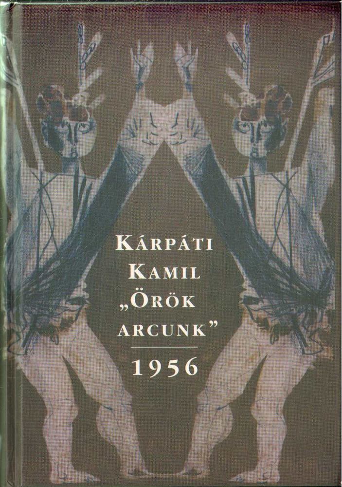 Kárpáti Kamil - "Örök arcunk" [antikvár]