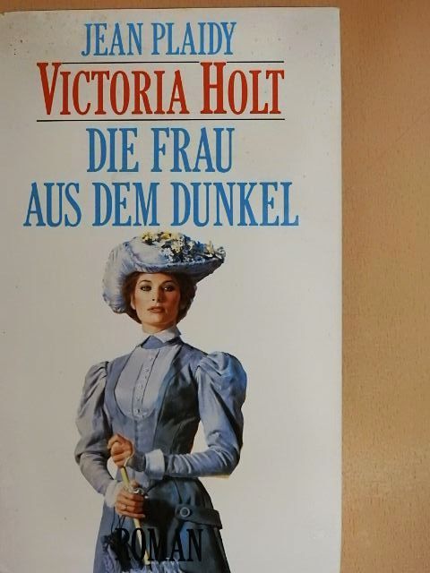 Jean Plaidy - Die Frau aus dem Dunkel [antikvár]