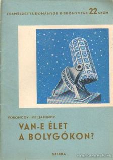 Voroncov-Veljaminov - Van-e élet a bolygókon? [antikvár]