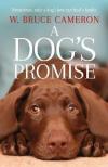 W. Bruce Cameron - A DOG'S PROMISE