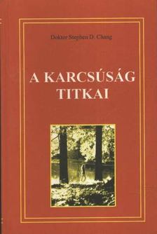 Chang, Stephen D. - A karcsúság titkai [antikvár]