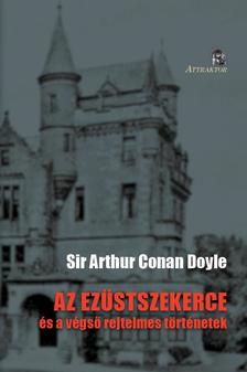 Arthur Conan Doyle - AZ EZÜSTSZEKERCE
