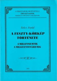 Szűcs Árpád - A Feszty-körkép története [antikvár]