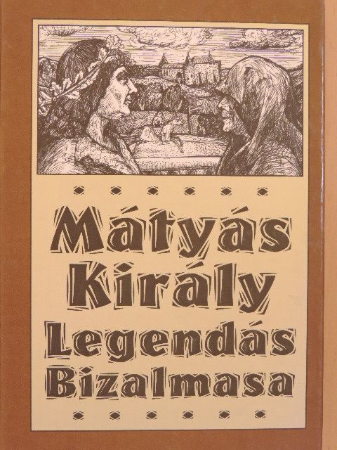 Kis József - Mátyás király legendás bizalmasa [antikvár]