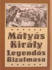 Kis József - Mátyás király legendás bizalmasa [antikvár]