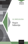 Sz. Bíró Zoltán - Putyin háborúja