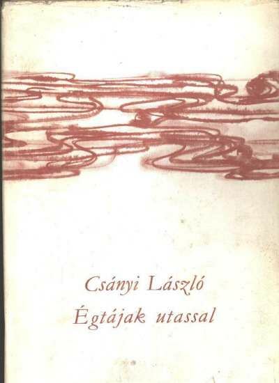 CSÁNYI LÁSZLÓ - Égtájak utassal [antikvár]