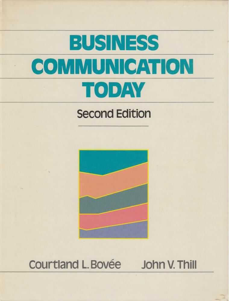 Courtland L. Bovée - Business Communication Today [antikvár]