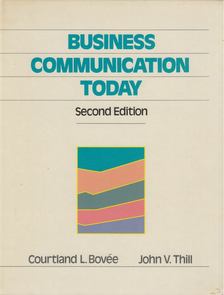 Courtland L. Bovée - Business Communication Today [antikvár]