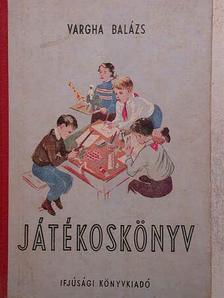 Vargha Balázs - Játékoskönyv [antikvár]