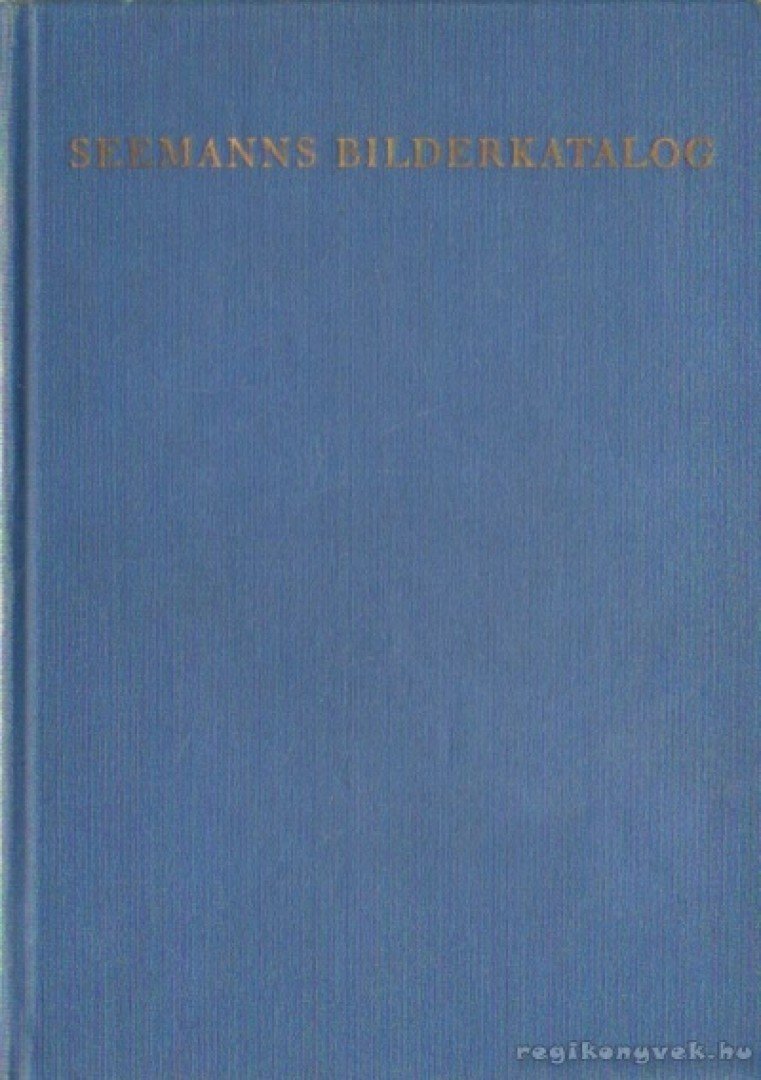Seemann-katalog - Farbige Gemäldereproduktionen [antikvár]