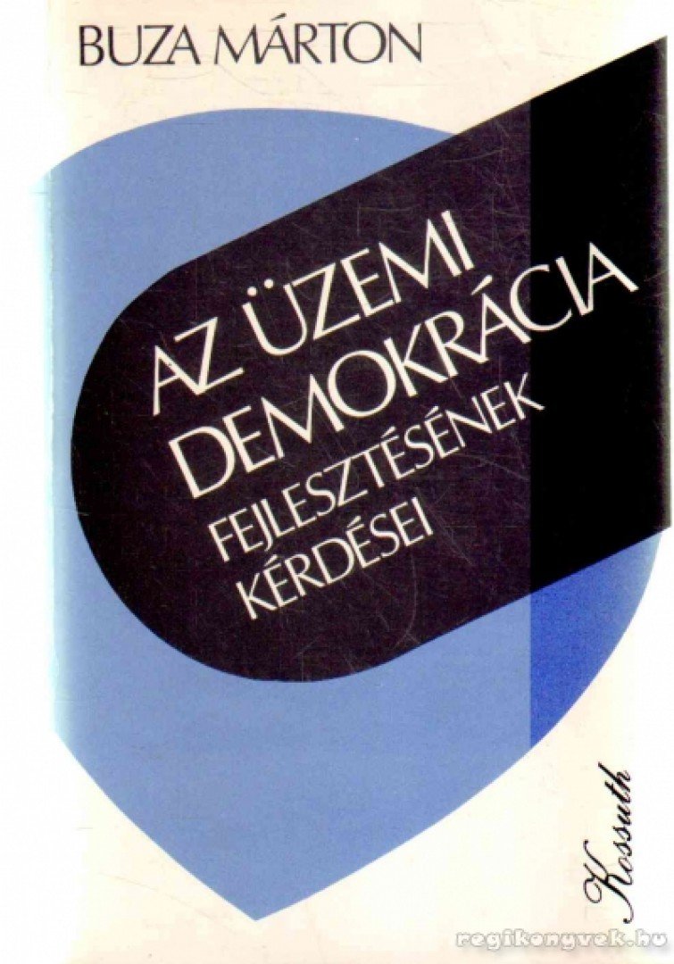 Buza Márton - Az üzemi demokrácia fejlesztésének kérdései [antikvár]