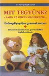 Dr. Herwig Stopfkuchen - Mit tegyünk?- amíg az orvos megérkezik [antikvár]