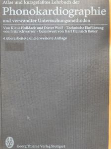Dieter Wolf - Atlas und kurzgefaßtes Lehrbuch der Phonokardiographie und verwandter Untersuchungsmethoden [antikvár]