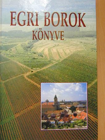 Dr. Antalóczi Lajos - Egri borok könyve [antikvár]