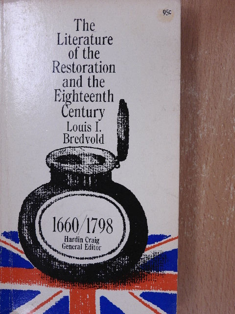 Louis I. Bredvold - The Literature of the Restoration and the Eighteenth Century III. [antikvár]