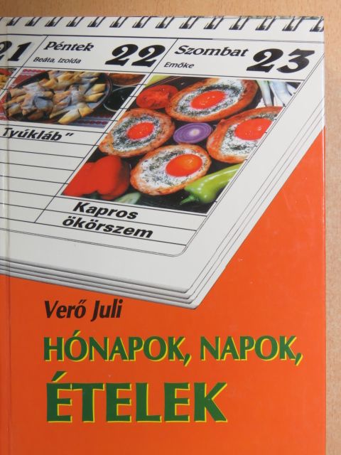 Verő Juli - Hónapok, napok, ételek [antikvár]