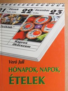 Verő Juli - Hónapok, napok, ételek [antikvár]