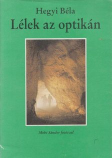 Hegyi Béla - Lélek az optikán [antikvár]