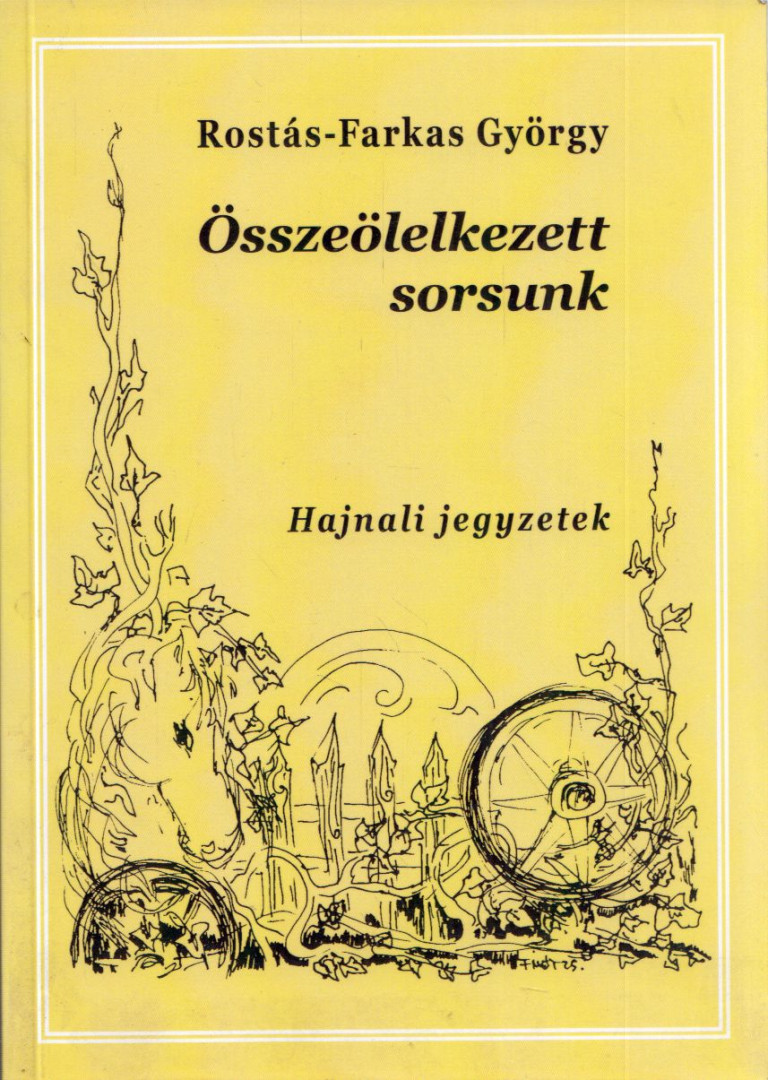 ROSTÁS-FARKAS GYÖRGY - Összeölelkezett sorsunk (dedikált) [antikvár]