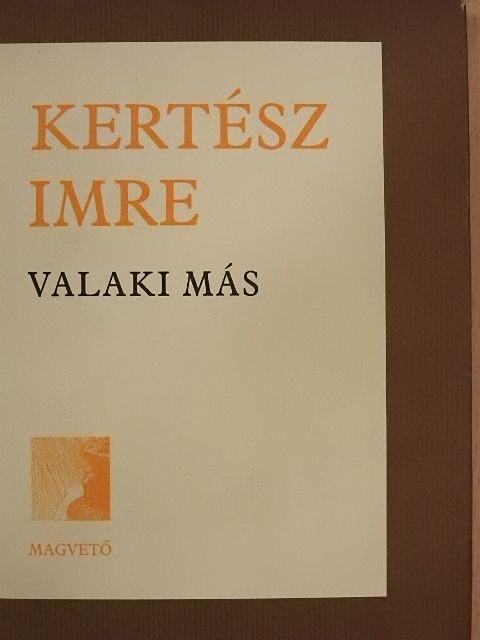 Kertész Imre - Valaki más [antikvár]