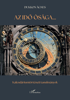 Dukkon Ágnes - Az idő ósága...