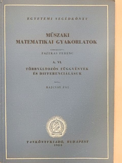 Dr. Bajcsay Pál - Műszaki matematikai gyakorlatok A. VI. [antikvár]
