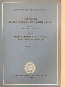 Dr. Bajcsay Pál - Műszaki matematikai gyakorlatok A. VI. [antikvár]
