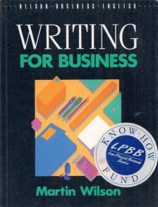 Martin Wilson - Writing for Business [antikvár]