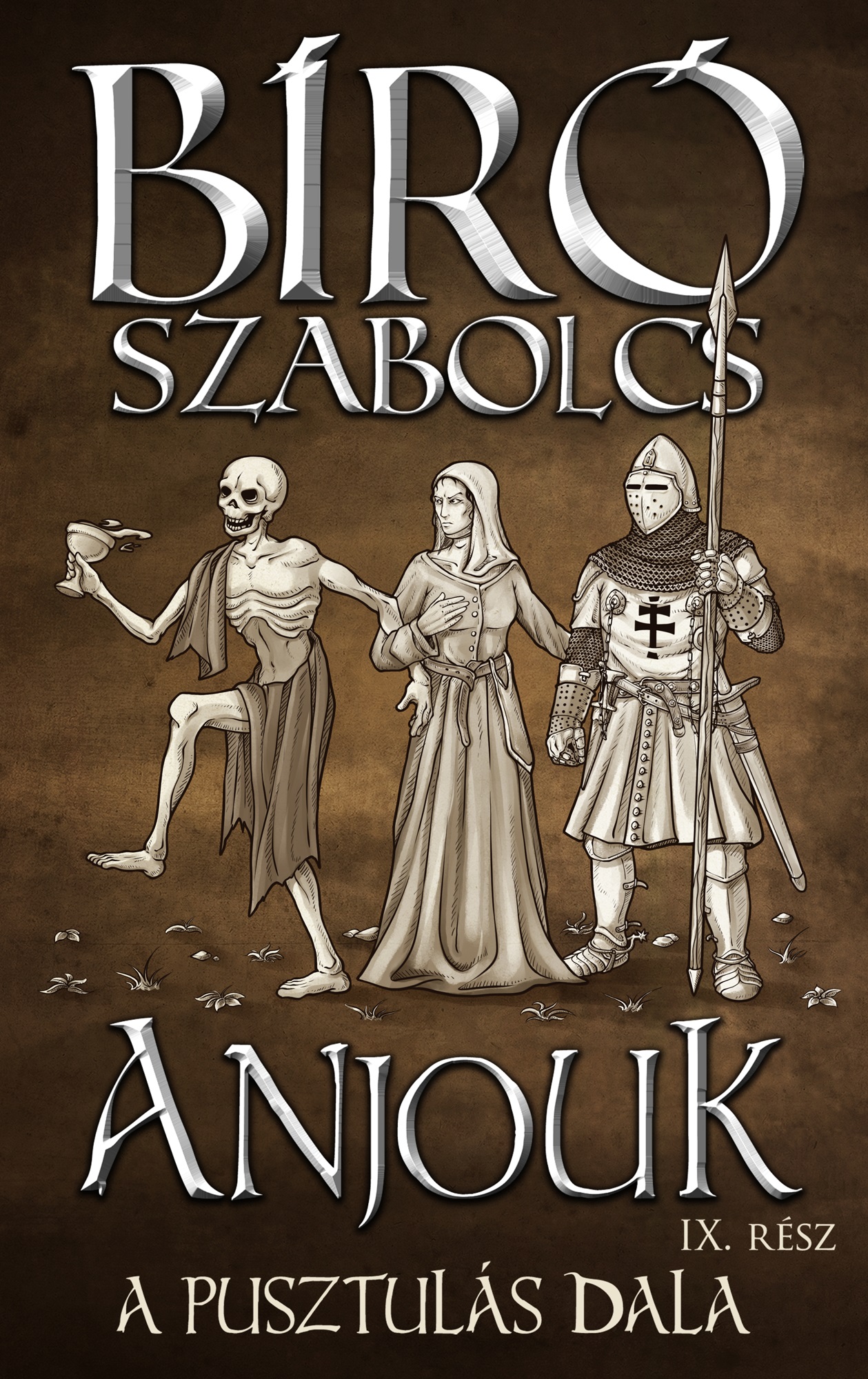 Bíró Szabolcs - Anjouk IX. - A pusztulás dala [eKönyv: epub, mobi]