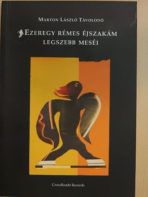 Marton László Távolodó - Ezeregy rémes éjszakám legszebb meséi [antikvár]
