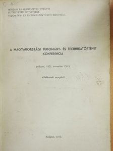 A magyarországi tudomány- és technikatörténet konferencia [antikvár]