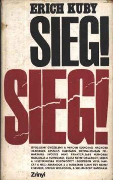Kuby, Erich - Sieg! Sieg! [antikvár]
