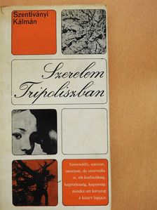 Szentiványi Kálmán - Szerelem Tripoliszban (dedikált példány) [antikvár]