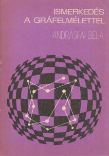 ANDRÁSFAI BÉLA - Ismerkedés a gráfelmélettel [antikvár]