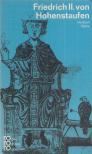Nette, Herbert - Friedrich II. von Hohenstaufen in Selbstzeugnissen und Bilddokumenten [antikvár]