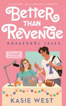Kasie West - Better than revenge - Bosszúból jeles