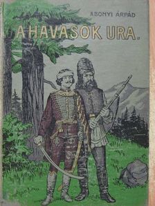 Abonyi Árpád - A havasok ura [antikvár]