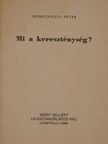 Nemeshegyi Péter - Mi a kereszténység? [antikvár]