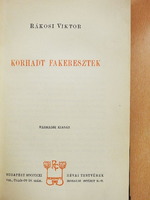Rákosi Viktor - Korhadt fakeresztek [antikvár]