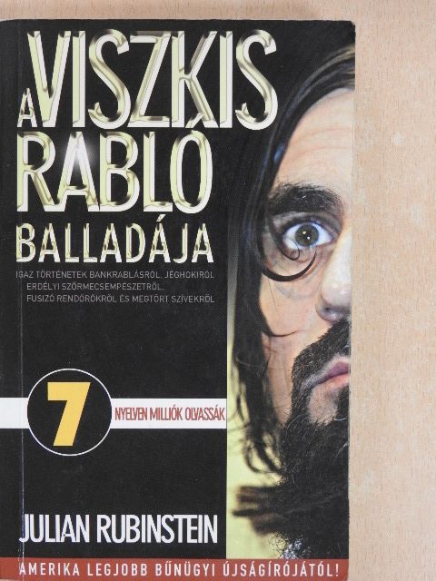 Julian Rubinstein - A Viszkis rabló balladája [antikvár]
