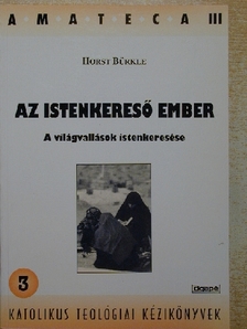 Horst Bürkle - Az istenkereső ember [antikvár]