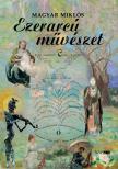 Magyar Miklós - Ezerarcú művészet