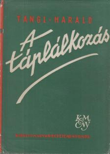 Tangl Harald - A táplálkozás [antikvár]
